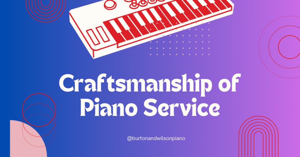 Craftsmanship of Piano Service