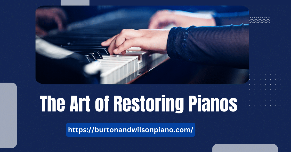 Rеstoring Pianos
